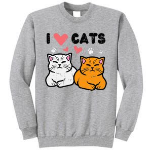 I Love Heart Cats Cute Kittens Pet Tall Sweatshirt