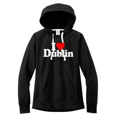 I Love Heart Dublin Ireland Women's Fleece Hoodie