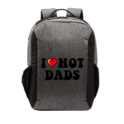 I Love Hot Dads Shirt I Heart Hot Dads Shirt Love Hot Dads Vector Backpack