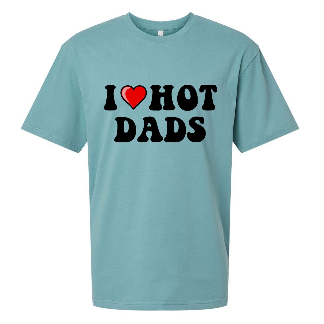 I Love Hot Dads Shirt I Heart Hot Dads Shirt Love Hot Dads Sueded Cloud Jersey T-Shirt