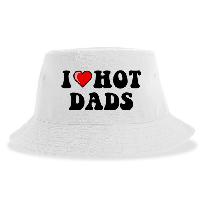 I Love Hot Dads Shirt I Heart Hot Dads Shirt Love Hot Dads Sustainable Bucket Hat