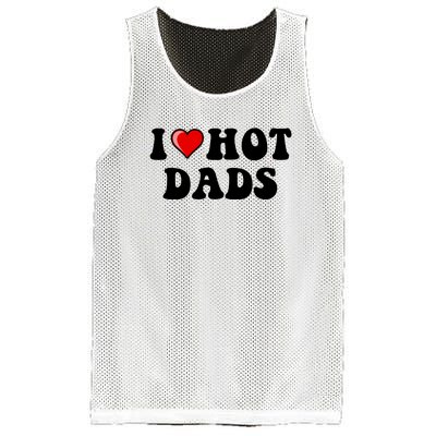 I Love Hot Dads Shirt I Heart Hot Dads Shirt Love Hot Dads Mesh Reversible Basketball Jersey Tank