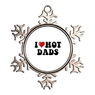 I Love Hot Dads Shirt I Heart Hot Dads Shirt Love Hot Dads Metallic Star Ornament