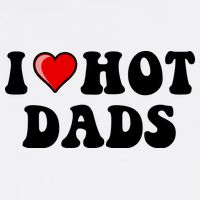 I Love Hot Dads Shirt I Heart Hot Dads Shirt Love Hot Dads Womens T-Shirt