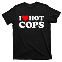 I Love Hot Cops Police Officer Security Protect Job T-Shirt