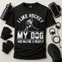 I Like Hockey My Dog And Maybe 3 People Funny Saying Cooling Performance Crew T-Shirt