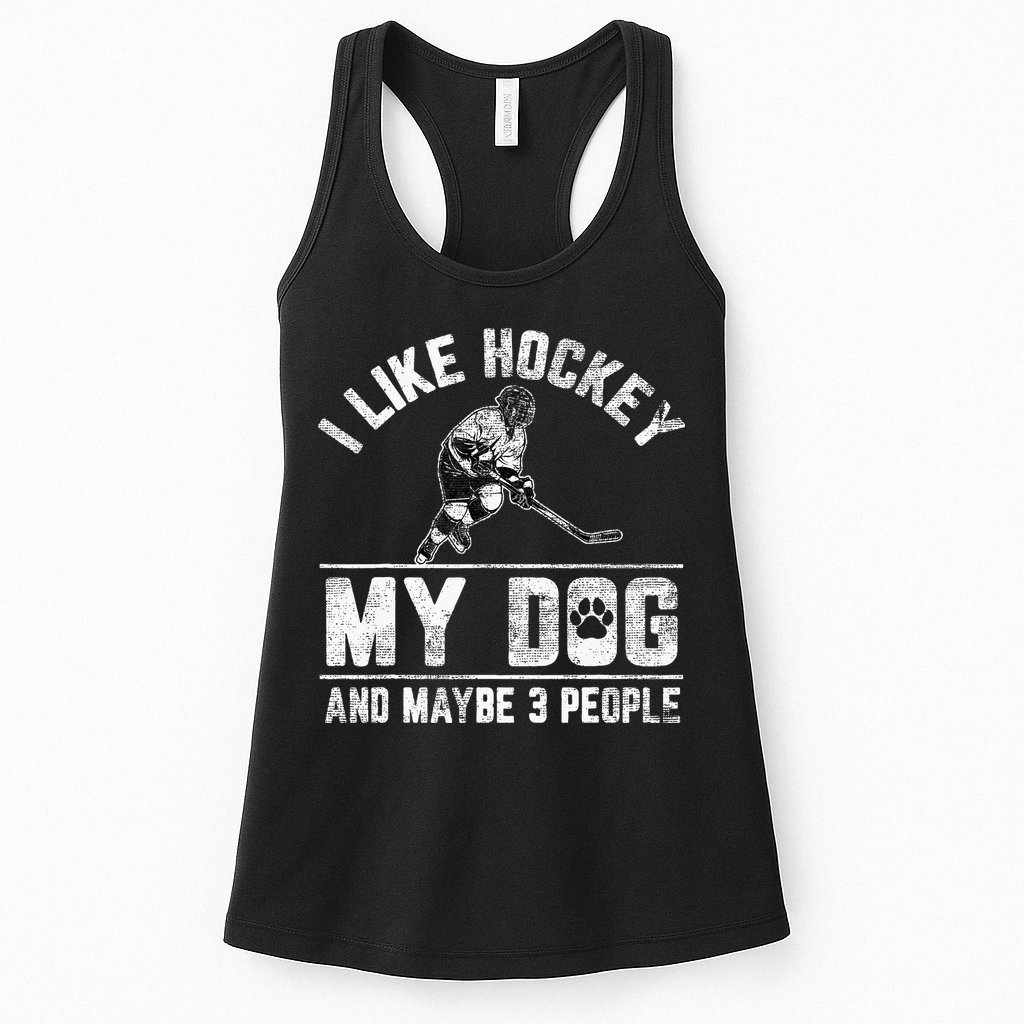 I Like Hockey My Dog And Maybe 3 People Funny Saying Womens Tank Top
