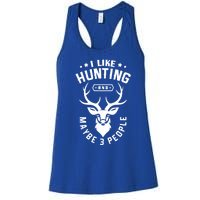 I Like Hunting And Maybe 3 People Hunting Funny Hunter Gift Women's Racerback Tank