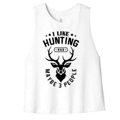 I Like Hunting And Maybe 3 People Hunting Funny Hunter Gift Women's Racerback Cropped Tank