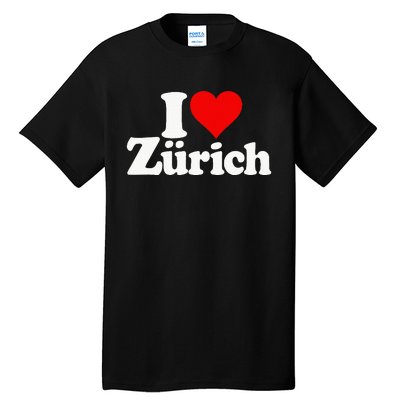 I Love Heart Zurich Switzerland Tall T-Shirt