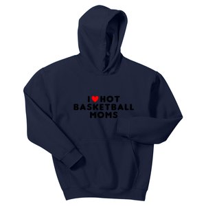 I Love Hot Basketball Moms Funny Red Heart Meaningful Gift Kids Hoodie