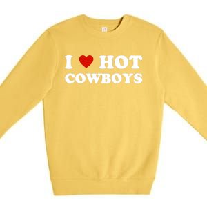 I Love Hot Cowboys Premium Crewneck Sweatshirt