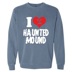 I Love Haunted Mound Cute Gift Garment-Dyed Sweatshirt