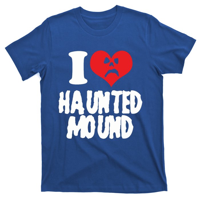 I Love Haunted Mound Cute Gift T-Shirt