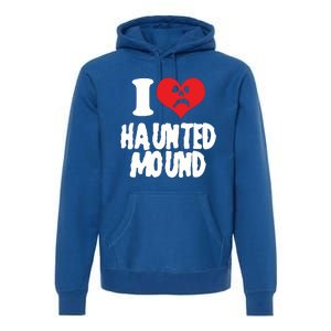 I Love Haunted Mound Cute Gift Premium Hoodie