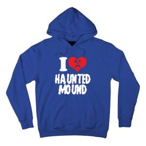 I Love Haunted Mound Cute Gift Tall Hoodie