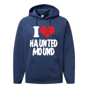 I Love Haunted Mound Cute Gift Performance Fleece Hoodie