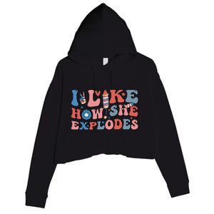 I Like How She Explodes Fireworks Funny 4th Of July Couple Crop Fleece Hoodie