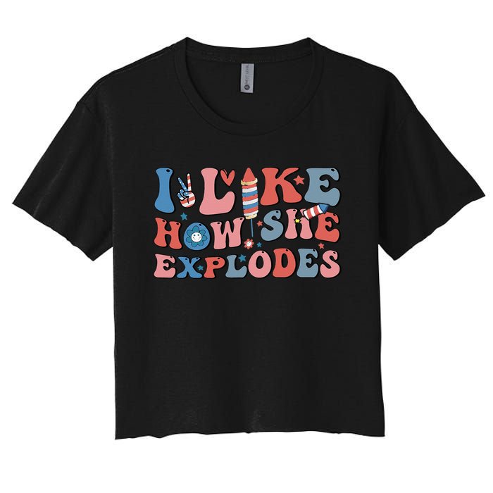 I Like How She Explodes Fireworks Funny 4th Of July Couple Women's Crop Top Tee