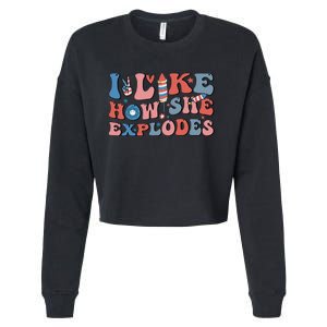 I Like How She Explodes Fireworks Funny 4th Of July Couple Cropped Pullover Crew