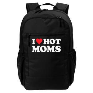 I Love Hot Moms I Heart Hot Moms Red Heart Love Hot Moms Daily Commute Backpack