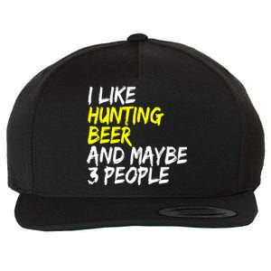 I Like Hunting And Beer Beer Ers Hunting Retirees Hunters Gift Wool Snapback Cap