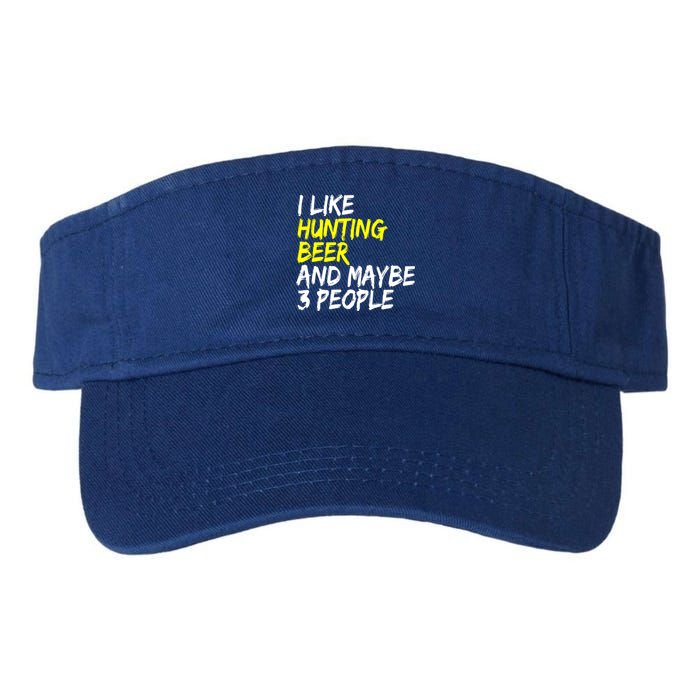 I Like Hunting And Beer Beer Ers Hunting Retirees Hunters Gift Valucap Bio-Washed Visor