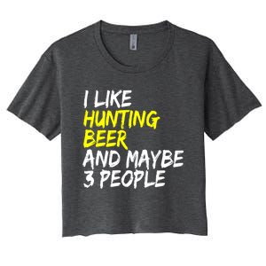 I Like Hunting And Beer Beer Ers Hunting Retirees Hunters Gift Women's Crop Top Tee