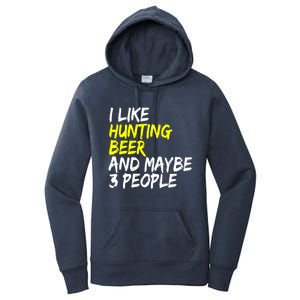 I Like Hunting And Beer Beer Ers Hunting Retirees Hunters Gift Women's Pullover Hoodie