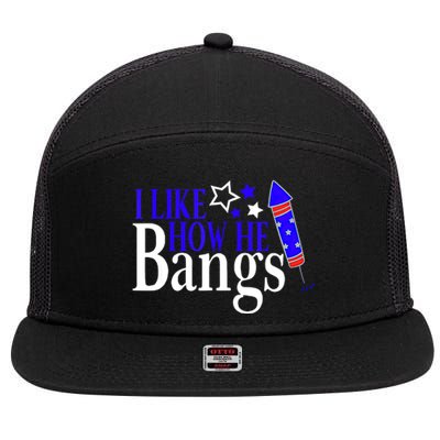 I Like How She Explodes I Like How He Bangs 4th Of July 7 Panel Mesh Trucker Snapback Hat