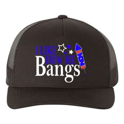 I Like How She Explodes I Like How He Bangs 4th Of July Yupoong Adult 5-Panel Trucker Hat