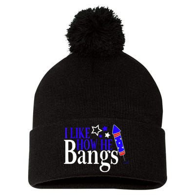 I Like How She Explodes I Like How He Bangs 4th Of July Pom Pom 12in Knit Beanie