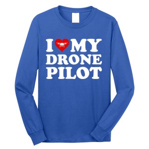 I Love (Heart) My Drone Pilot Cute Valentines Day Funny Gift Long Sleeve Shirt