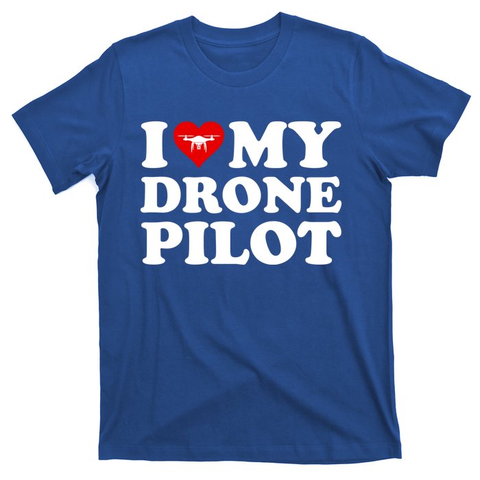 I Love (Heart) My Drone Pilot Cute Valentines Day Funny Gift T-Shirt