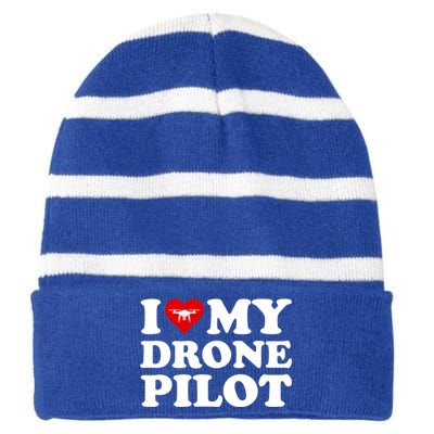 I Love (Heart) My Drone Pilot Cute Valentines Day Funny Gift Striped Beanie with Solid Band