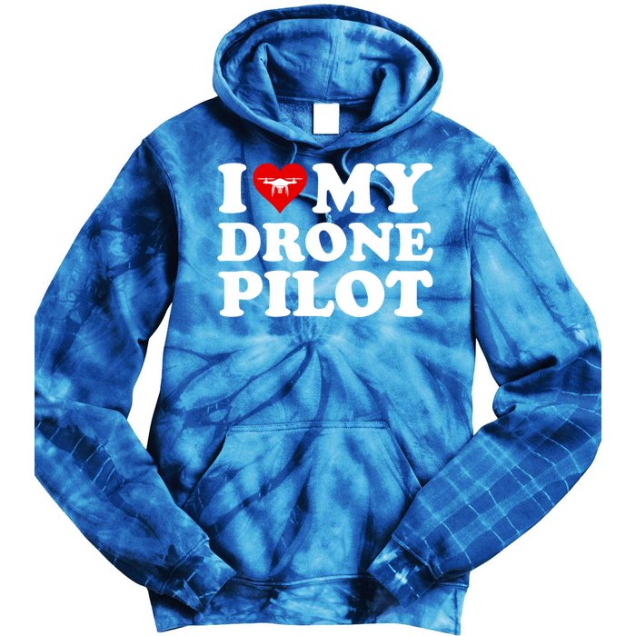 I Love (Heart) My Drone Pilot Cute Valentines Day Funny Gift Tie Dye Hoodie