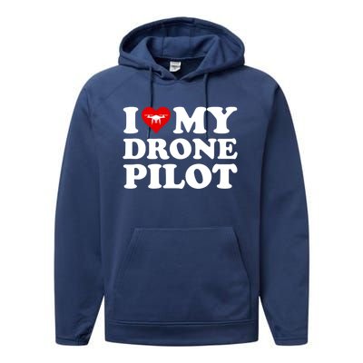 I Love (Heart) My Drone Pilot Cute Valentines Day Funny Gift Performance Fleece Hoodie