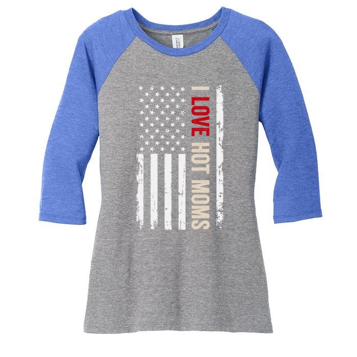 I Love Hot Moms American Usa Flag Gift Women's Tri-Blend 3/4-Sleeve Raglan Shirt