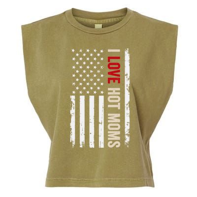 I Love Hot Moms American Usa Flag Gift Garment-Dyed Women's Muscle Tee