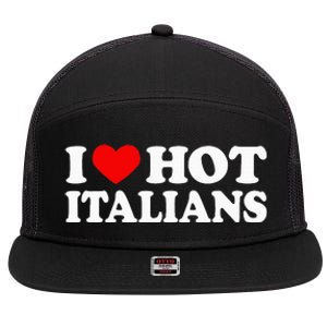 I Love Hot Italians I Heart Hot Italians 7 Panel Mesh Trucker Snapback Hat