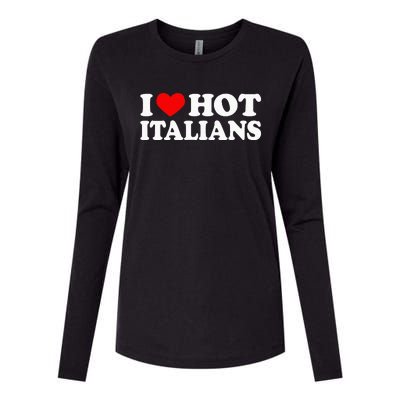 I Love Hot Italians I Heart Hot Italians Womens Cotton Relaxed Long Sleeve T-Shirt