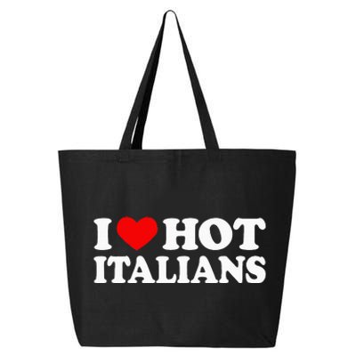 I Love Hot Italians I Heart Hot Italians 25L Jumbo Tote