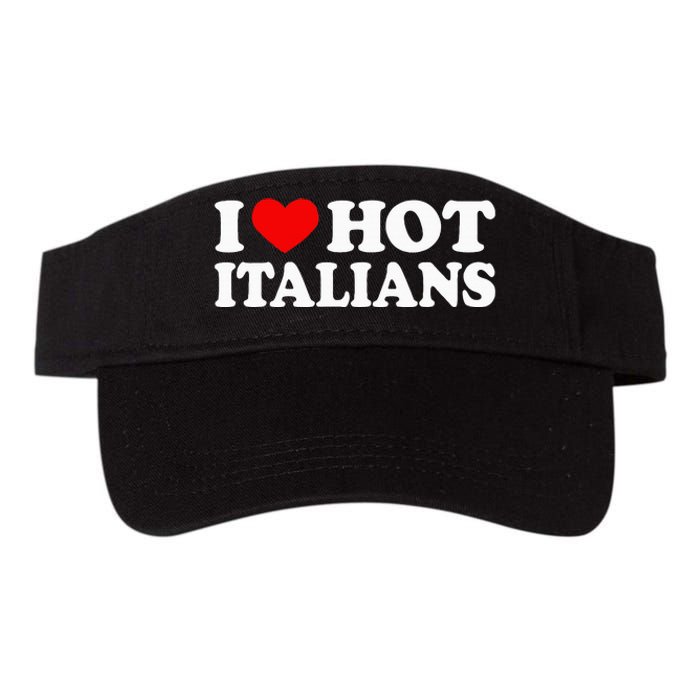 I Love Hot Italians I Heart Hot Italians Valucap Bio-Washed Visor