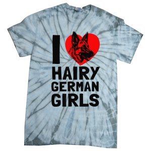 I Love Hairy German German Shepherd edition  Tie-Dye T-Shirt