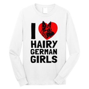 I Love Hairy German German Shepherd edition  Long Sleeve Shirt