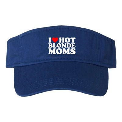I Love Hot Blonde Moms Gift Visor