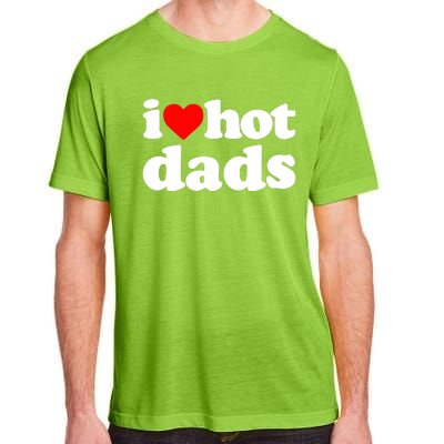 I Love Hot Dads Adult ChromaSoft Performance T-Shirt