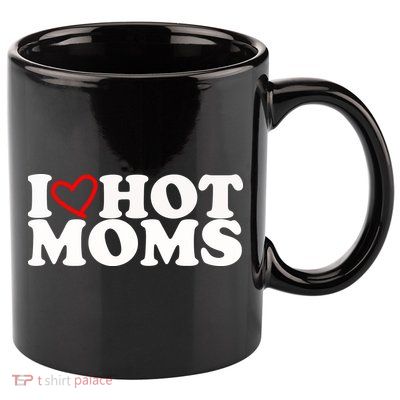 I Love Hot Moms 11oz C Handle Ceramic Mug
