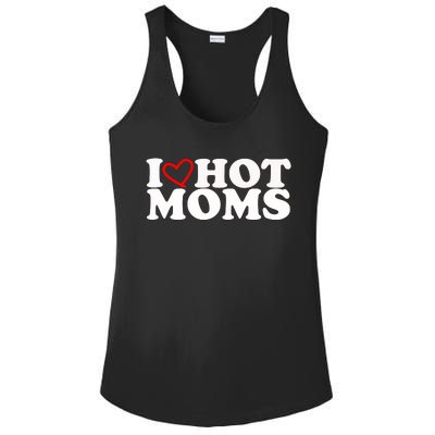 I Love Hot Moms Ladies PosiCharge Competitor Racerback Tank