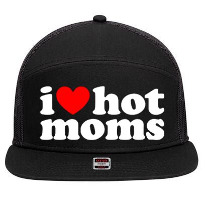 I Love Hot Moms 7 Panel Mesh Trucker Snapback Hat